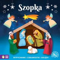 Szopka. Świąteczne wypychanki. Autor: Opracowanie zbiorowe. Dobreksiazki.pl Okładka książki Szopka. Świąteczne wypychanki