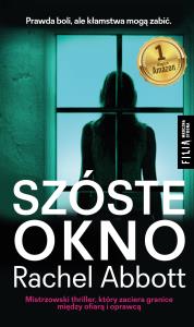 Szóste okno. Autor: Abbott Rachel. Dobreksiazki.pl Okładka książki Szóste okno