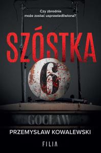 Szóstka w.2. Autor: Przemysław Kowalewski. Dobreksiazki.pl Okładka książki Szóstka w.2