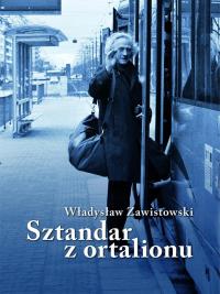 Sztandar z ortalionu. Autor: Zawistowski Władysław. Dobreksiazki.pl Okładka książki Sztandar z ortalionu