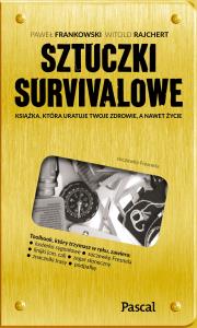 Sztuczki survivalowe. Autor: Opracowanie zbiorowe. Dobreksiazki.pl Okładka książki Sztuczki survivalowe