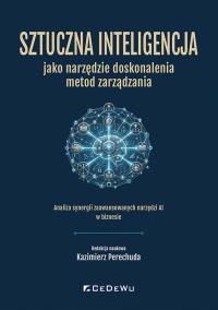 Okładka książki Sztuczna inteligencja jako narzędzie doskonalenia metod zarządzania