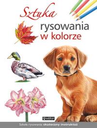 Sztuka rysowania w kolorze. Wydawca: Publicat. Dobreksiazki.pl Opakowanie Sztuka rysowania w kolorze