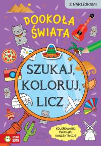 Szukaj, koloruj i licz. Dookoła świata. Autor: Czarnecka Sylwia. Dobreksiazki.pl Okładka książki Szukaj, koloruj i licz. Dookoła świata