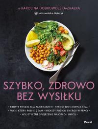 Okładka książki Szybko, zdrowo, bez wysiłku. Proste posiłki dla zabieganych