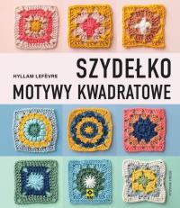 Okładka książki Szydełko Motywy kwadratowe