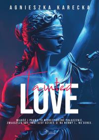 Tainted love. Autor: Agnieszka Karecka. Dobreksiazki.pl Okładka książki Tainted love