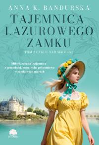 Okładka książki Tajemnica lazurowego zamku. Nad Sekwaną. Tom 2
