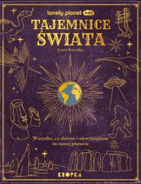 Tajemnice świata. Autor: Knowles Laura. Dobreksiazki.pl Okładka książki Tajemnice świata