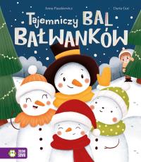 Tajemniczy bal bałwanków. Autor: Paszkiewicz Anna. Dobreksiazki.pl Okładka książki Tajemniczy bal bałwanków