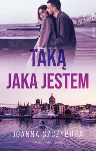 Taką, jaka jestem DL. Autor: Szczybura Joanna. Dobreksiazki.pl Okładka książki Taką, jaka jestem DL