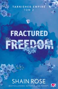 Tarnished Empire Tom 2 Fractured Freedom. Autor: Shain Rose. Dobreksiazki.pl Okładka książki Tarnished Empire Tom 2 Fractured Freedom