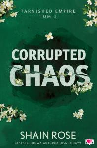 Tarnished Empire Tom 3 Corrupted Chaos. Autor: Shain Rose. Dobreksiazki.pl Okładka książki Tarnished Empire Tom 3 Corrupted Chaos
