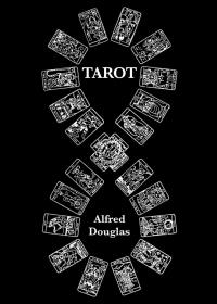 Tarot. Początki, znaczenie i zastosowanie kart. Autor: Alfred Douglas. Dobreksiazki.pl Okładka książki Tarot. Początki, znaczenie i zastosowanie kart