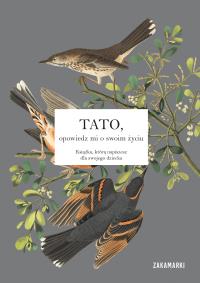 Tato, opowiedz mi o swoim życiu. Autor: Opracowanie zbiorowe. Dobreksiazki.pl Okładka książki Tato, opowiedz mi o swoim życiu