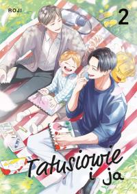 Tatusiowie i ja. Tom 2. Autor: Roji. Dobreksiazki.pl Okładka książki Tatusiowie i ja. Tom 2