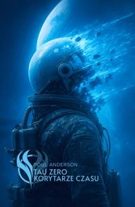 Tau zero. Autor: Anderson Poul. Dobreksiazki.pl Okładka książki Tau zero