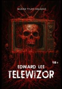 Telewizor. Autor: Lee Edward. Dobreksiazki.pl Okładka książki Telewizor