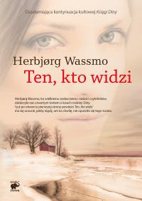 Ten, kto widzi - uszkodzone. Autor: Herbjorg Wassmo, Bilińska Ewa M.. Dobreksiazki.pl Okładka książki Ten, kto widzi - uszkodzone