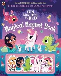 Ten Minutes to Bed Magical Magnet Book. Autor: Fielding Rhiannon. Dobreksiazki.pl Okładka książki Ten Minutes to Bed Magical Magnet Book