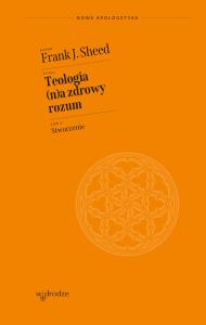 Okładka książki Teologia (n)a zdrowy rozum. Stworzenie