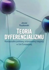 Teoria dyferencjalizmu. Autor: Ruszkowski Janusz. Dobreksiazki.pl Okładka książki Teoria dyferencjalizmu