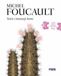 Teorie i instytucje karne. Autor: Foucault Michel, Herer Michał. Dobreksiazki.pl Okładka książki Teorie i instytucje karne