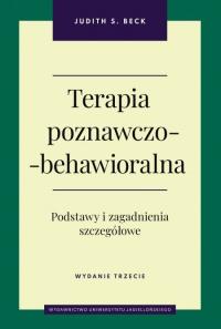 Terapia poznawczo-behawioralna Podst.i zag w.3. Autor: Judith S. Beck. Dobreksiazki.pl Okładka książki Terapia poznawczo-behawioralna Podst.i zag w.3
