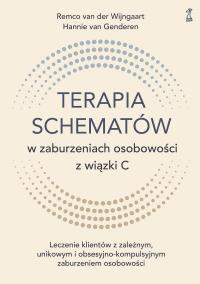 Okładka książki Terapia schematów w zaburzeniach osobowości z wiązki C. Leczenie klientów z zależnym, unikowym i obsesyjno-kompulsyjnym zaburzeniem osobowości