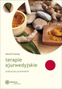 Okładka książki Terapie ajurwedyjskie. Praktyczny przewodnik