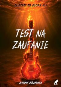 Test na zaufanie. Autor: Joann Maziarek. Dobreksiazki.pl Okładka książki Test na zaufanie