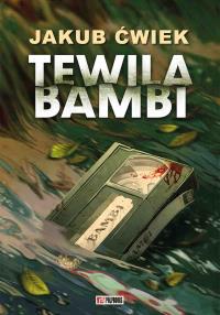 Tewila Bambi. Autor: Ćwiek Jakub. Dobreksiazki.pl Okładka książki Tewila Bambi