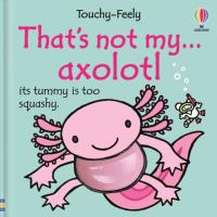 Okładka książki That's not my axolotl...