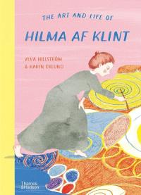 The Art And Life of Hilma af Klint. Autor: Hillstrom Ylva. Dobreksiazki.pl Okładka książki The Art And Life of Hilma af Klint