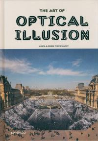 The Art of Optical Illusion. Autor: Agata Toromanoff, Toromanoff Pierre. Dobreksiazki.pl Okładka książki The Art of Optical Illusion