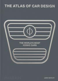 Okładka książki The Atlas of Car Design. The World's Most Iconic Cars