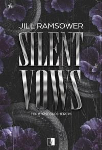 The Byrne Brothers Tom 1 Silent Vows. Autor: Ramsower Jill. Dobreksiazki.pl Okładka książki The Byrne Brothers Tom 1 Silent Vows
