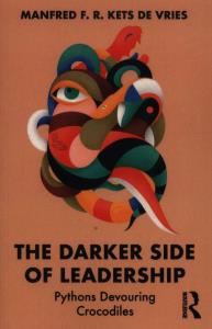 The Darker Side of Leadership. Autor: Kets de Vries Manfred F.R.. Dobreksiazki.pl Okładka książki The Darker Side of Leadership
