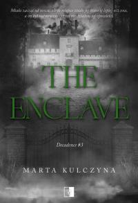 The Enclave. Autor: Marta Kulczyna. Dobreksiazki.pl Okładka książki The Enclave