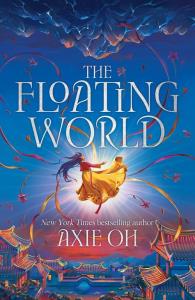 The Floating World wer. angielska. Autor: Oh Axie. Dobreksiazki.pl Okładka książki The Floating World wer. angielska
