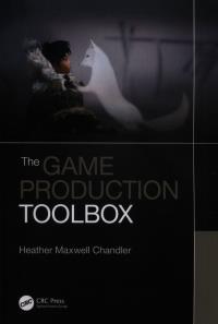 The Game Production Toolbox. Autor: Chandler Heather Maxwell. Dobreksiazki.pl Okładka książki The Game Production Toolbox