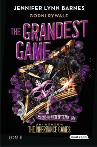 The Grandest Game. Tom 2. Godni rywale. Autor: Jennifer Lynn Barnes. Dobreksiazki.pl Okładka książki The Grandest Game. Tom 2. Godni rywale