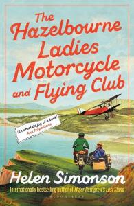 The Hazelbourne Ladies Motorcycle and Flying Club. Autor: Simonson Helen. Dobreksiazki.pl Okładka książki The Hazelbourne Ladies Motorcycle and Flying Club