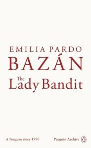 The Lady Bandit. Autor: Bazán Emilia Pardo. Dobreksiazki.pl Okładka książki The Lady Bandit