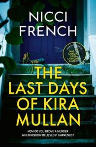 The Last Days of Kira Mullan. Autor: French Nicci. Dobreksiazki.pl Okładka książki The Last Days of Kira Mullan