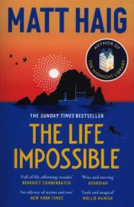 The life impossible. Autor: Matt Haig. Dobreksiazki.pl Okładka książki The life impossible