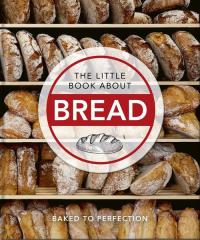 The Little Book About Bread. Wydawca: OH. Dobreksiazki.pl Opakowanie The Little Book About Bread