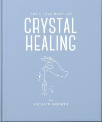 The Little Book of Crystal Healing. Autor: Nemeth Katalin. Dobreksiazki.pl Okładka książki The Little Book of Crystal Healing