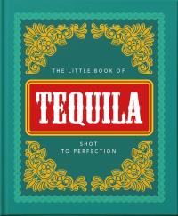 The Little Book of Tequila. Wydawca: OH. Dobreksiazki.pl Opakowanie The Little Book of Tequila