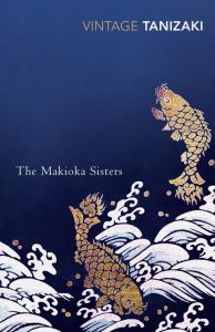 The Makioka Sisters. Autor: Junichiro Tanizaki. Dobreksiazki.pl Okładka książki The Makioka Sisters
